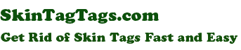 SkinTagTags.com is all about providing trustworthy skin tag information, skin tag information that will maximize your skin tags treatment, and help you to get rid of your skin tags fast and easy.